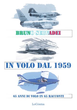 IN VOLO DAL 1959 – 65 anni di volo in 65 racconti